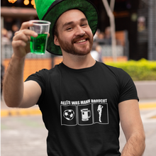 Lade das Bild in den Galerie-Viewer, Alles was Man(n) braucht T-Shirt
