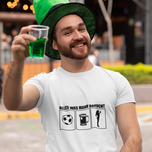 Lade das Bild in den Galerie-Viewer, Alles was Man(n) braucht T- Shirt
