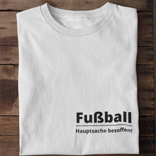 Lade das Bild in den Galerie-Viewer, Hauptsache Besoffen  T-Shirt
