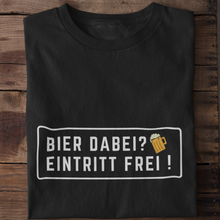 Lade das Bild in den Galerie-Viewer, Eintritt Frei ! T-Shirt
