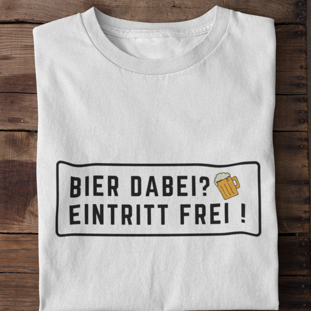 Eintritt Frei ! T-Shirt