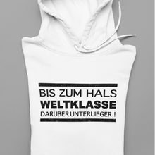 Lade das Bild in den Galerie-Viewer, Bis Zum Hals Weltklasse  - Unisex Kapuzenpullover Hoodie
