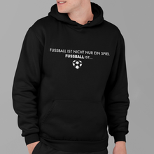 Lade das Bild in den Galerie-Viewer, Fussball ist nicht nur ein Spiel - Unisex Kapuzenpullover Hoodie
