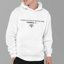 Lade das Bild in den Galerie-Viewer, Fussball ist nicht nur ein Spiel - Unisex Kapuzenpullover Hoodie
