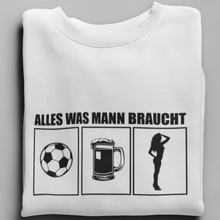 Lade das Bild in den Galerie-Viewer, Alles was Man(n) braucht  - Unisex Pullover
