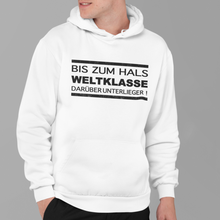 Lade das Bild in den Galerie-Viewer, Bis Zum Hals Weltklasse  - Unisex Kapuzenpullover Hoodie
