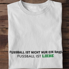 Lade das Bild in den Galerie-Viewer, Fussball ist Liebe T-Shirt
