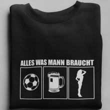 Lade das Bild in den Galerie-Viewer, Alles was Man(n) braucht  - Unisex Pullover
